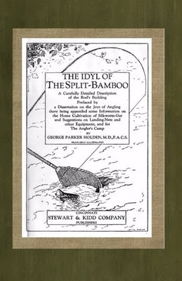The Idyl of the Split Bamboo by Holden, George Parker