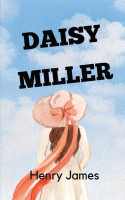 Daisy Miller by James, Henry