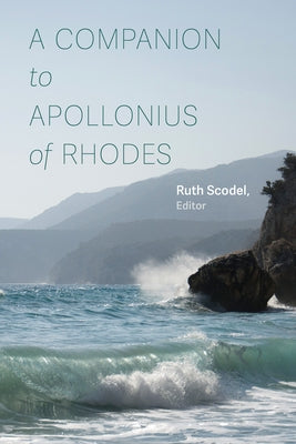 A Companion to Apollonius of Rhodes by Scodel, Ruth