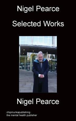 Nigel Pearce Selected Works by Pearce, Nigel