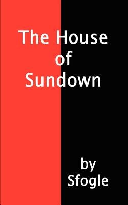 The House of Sundown by Sfogle
