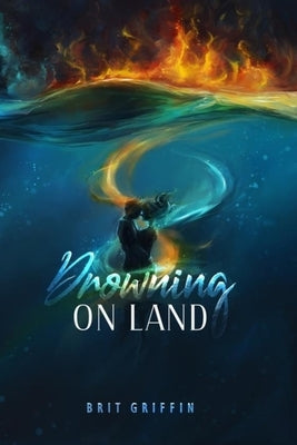 Drowning on Land: A Vigilante Justice Suspense Novel by Griffin, Brit