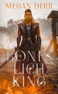 Bones of the Lich King by Derr, Megan