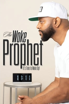 The Woke Prophet by Jones, Thomas