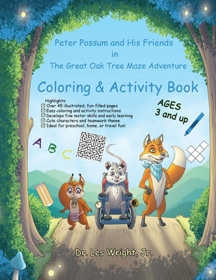 Peter Possum and His Friends in The Great Oak Tree Maze Adventure: Coloring & Activity Book by Wright, Les