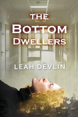 The Bottom Dwellers (The Woods Hole Mysteries Book 1) by Devlin, Leah