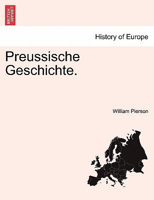 Preussische Geschichte. by Pierson, William
