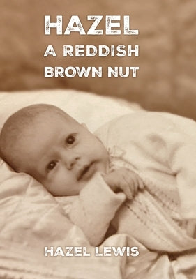 A Reddish Brown Nut by Lewis, Hazel