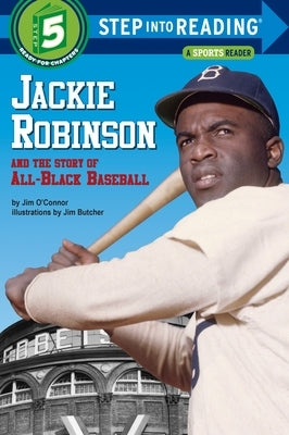 Jackie Robinson and the Story of All-Black Baseball by O'Connor, Jim