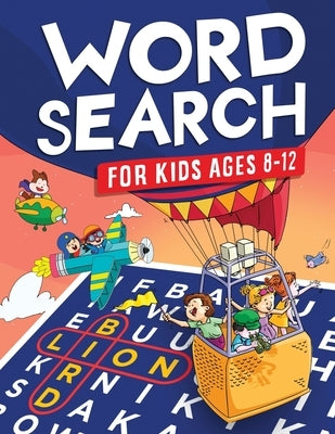 Word Search for Kids Ages 8-12: Awesome Fun Word Search Puzzles With Answers in the End - Sight Words - Improve Spelling, Vocabulary, Reading Skills f by Jam Books, Word