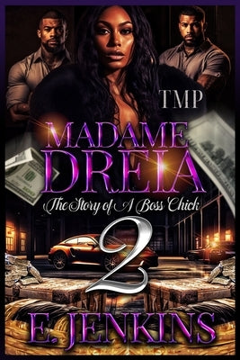 Madame Dreia: The Story of a Boss Chick 2 by Jenkins, E.