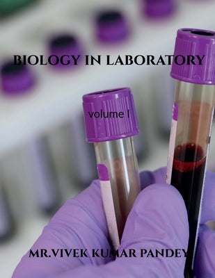 Biology in laboratory by Bamzai, David