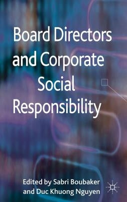 Board Directors and Corporate Social Responsibility by Boubaker, S.