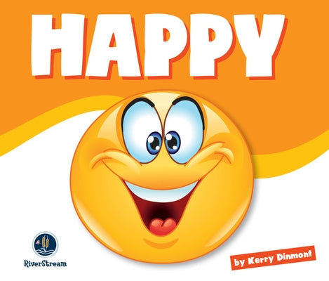 Learning about Emotions: Happy by Dinmont, Kerry