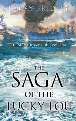 The Saga of the Lucky Lou by Fridley, Larry