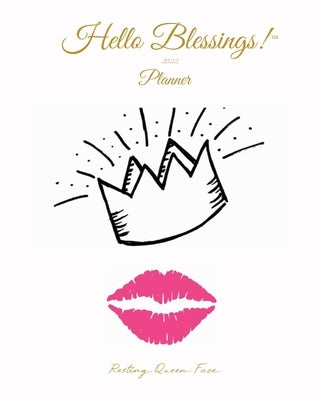 2022 Hello Blessings! Planner (Royalty Edition): 2022 Weekly Horizontal Christian Planner by Monroe, Ava