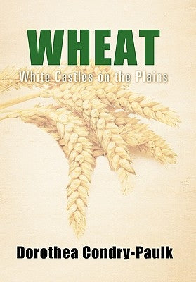 Wheat by Condry-Paulk, Dorothea
