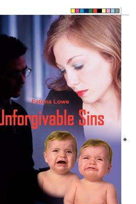 Unforgivable Sins by Lowe, Fatima
