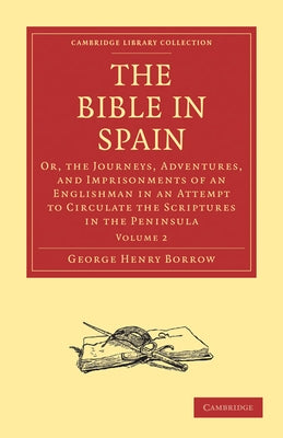 The Bible in Spain by Borrow, George Henry