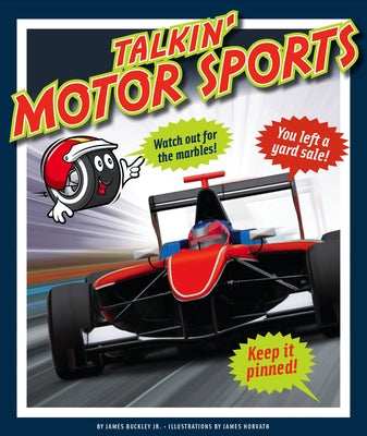 Talkin' Motor Sports by Buckley James Jr.