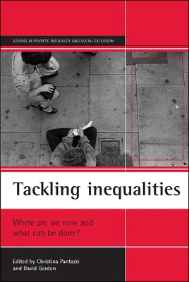 Tackling Inequalities: Where Are We Now and What Can Be Done? by Pantazis, Christina