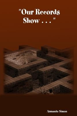 "Our Records Show . . . " by Simon, Armando