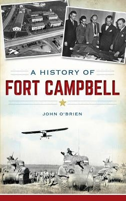 A History of Fort Campbell by O'Brien, John