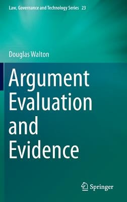 Argument Evaluation and Evidence by Walton, Douglas