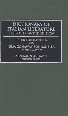 Dictionary of Italian Literature by Bondanella, Peter
