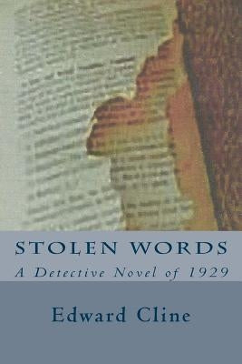 Stolen Words: A Detective Novel of 1929 by Cline, Edward