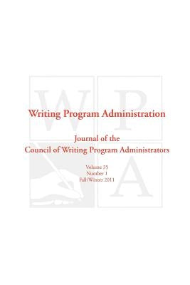 Wpa: Writing Program Administration 35.1 by Writing Program Administrators, Council