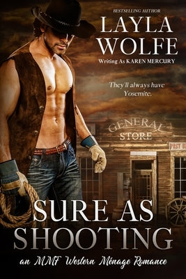 Sure as Shooting: An MMF Western Ménage Romance by Mercury, Karen