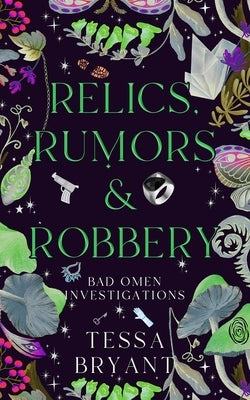 Relics, Rumors & Robbery: A Paranormal Women's Fiction Cozy Mystery by Bryant, Tessa