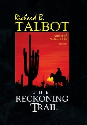 The Reckoning Trail by Talbot, Richard B.