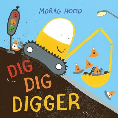 Dig, Dig, Digger by Hood, Morag