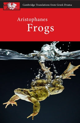 Aristophanes: Frogs by Affleck, Judith