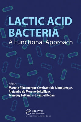 Lactic Acid Bacteria: A Functional Approach by Cavalcanti de Albuquerque, Marcela Albuq