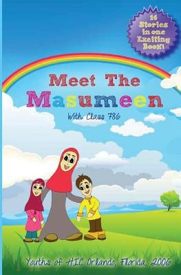 Meet The Masumeen: With Class 786 by Youths of Hic Orlando, Florida 2006