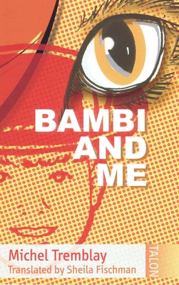 Bambi and Me by Tremblay, Michel