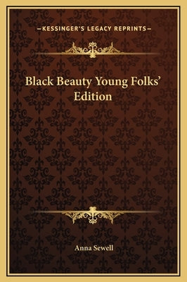 Black Beauty Young Folks' Edition by Sewell, Anna