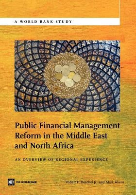 Public Financial Management Reform in the Middle East and North Africa by Beschel, Robert P., Jr.