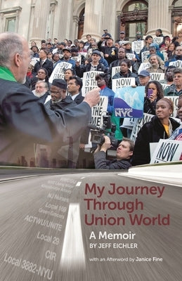 My Journey Through Union World: A Memoir by Eichler, Jeff