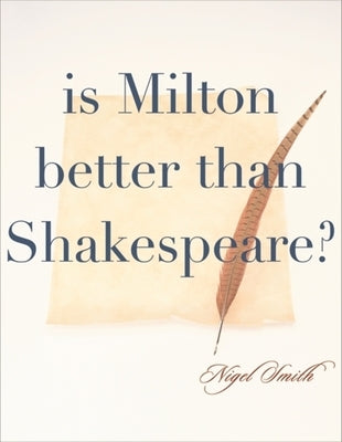 Is Milton Better than Shakespeare? by Smith