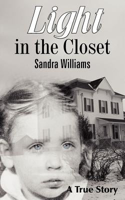 Light in the Closet by Williams, Sandra
