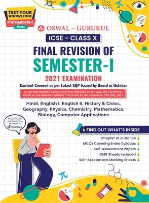 Final Revision of ICSE Class 10 Semester I Exam 2021: New Type MCQs, Sample Papers of All Subjects, Chapter Summary & Self Assessment Marking Sheet by Oswal