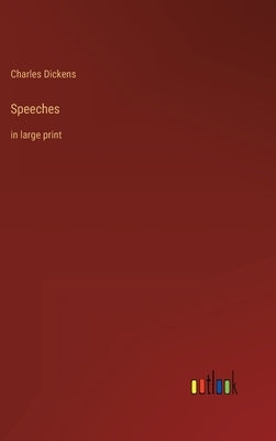 Speeches: in large print by Dickens, Charles