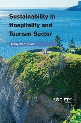 Sustainability in Hospitality and Tourism Sector by Arjona, Merly Fiscal