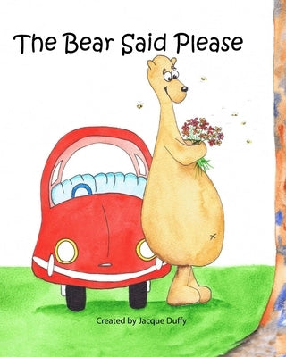 The Bear Said Please by Duffy, Jacque