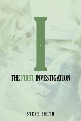 The First Investigation by Smith, Steve