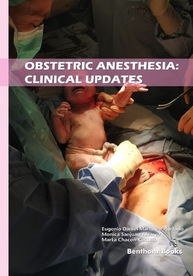 Obstetric Anesthesia: Clinical Updates by Sanjuan-Alvarez, Monica